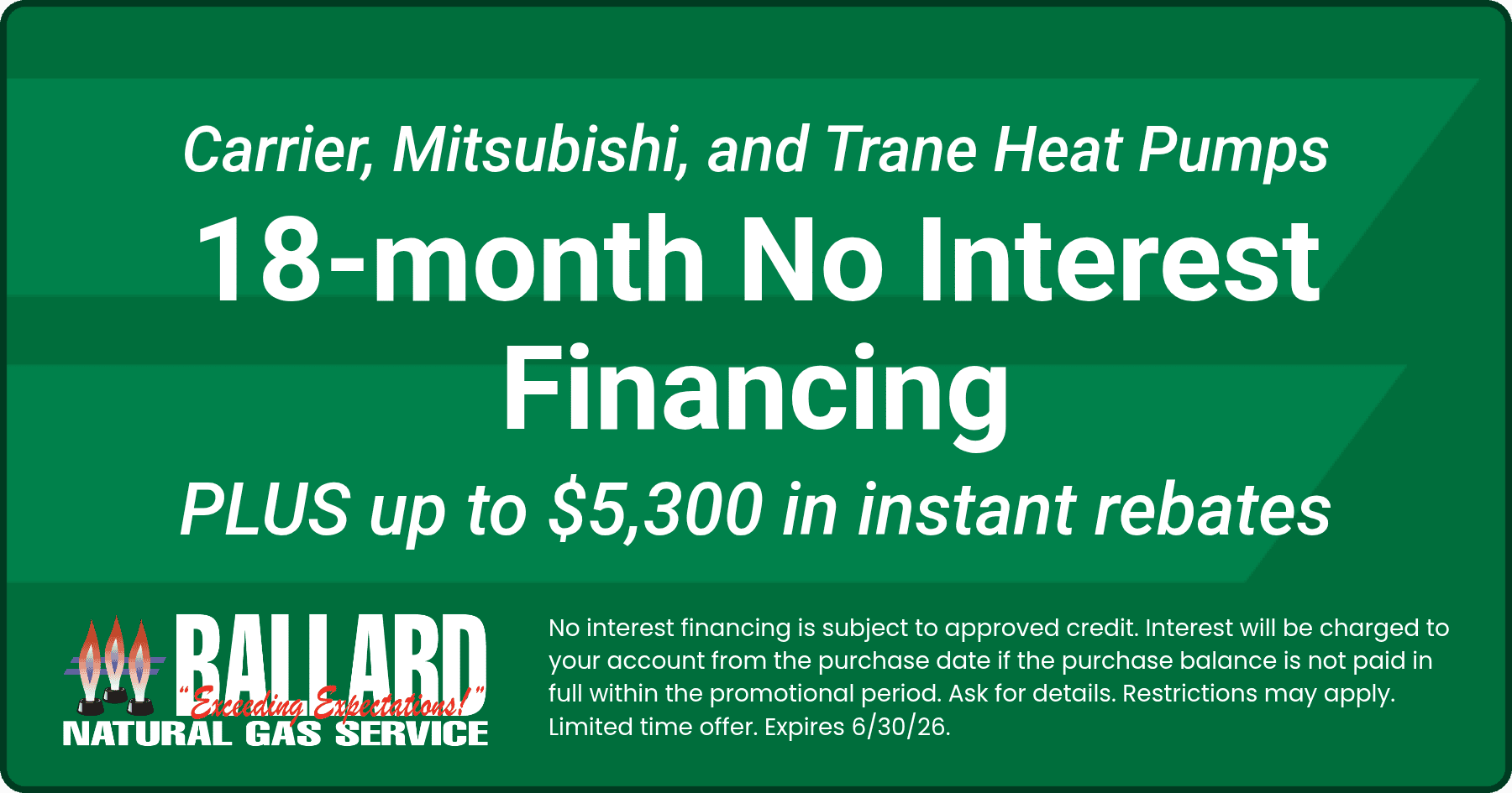 No interest financing for 18 months plus $5300 rebate